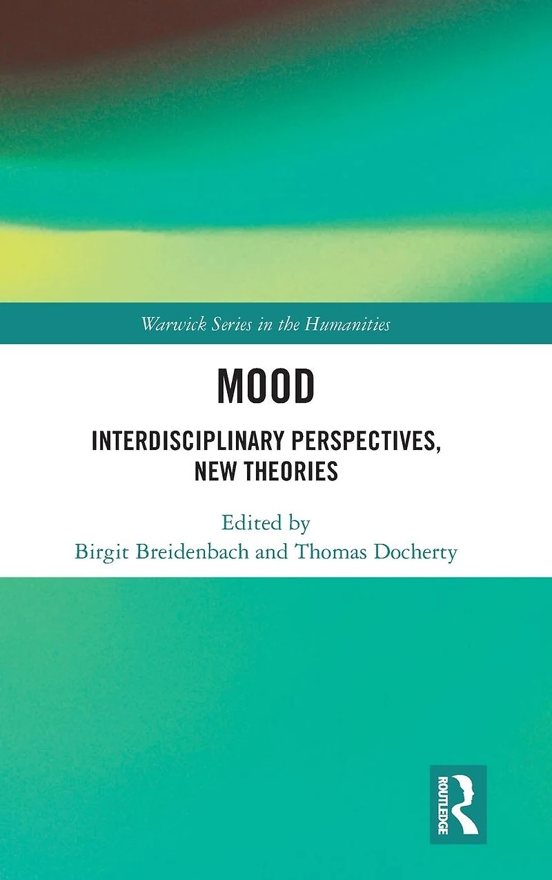 Mood: Interdisciplinary Perspectives, New Theories