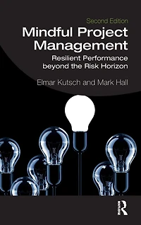 Mindful Project Management: Resilient Performance Beyond the Risk Horizon