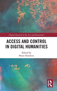 Access and Control Digital Humanities