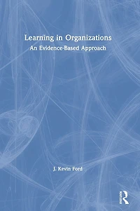 Learning Organizations: An Evidence-Based Approach