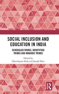 Social Inclusion and Education India: Scheduled Tribes, Denotified Tribes Nomadic
