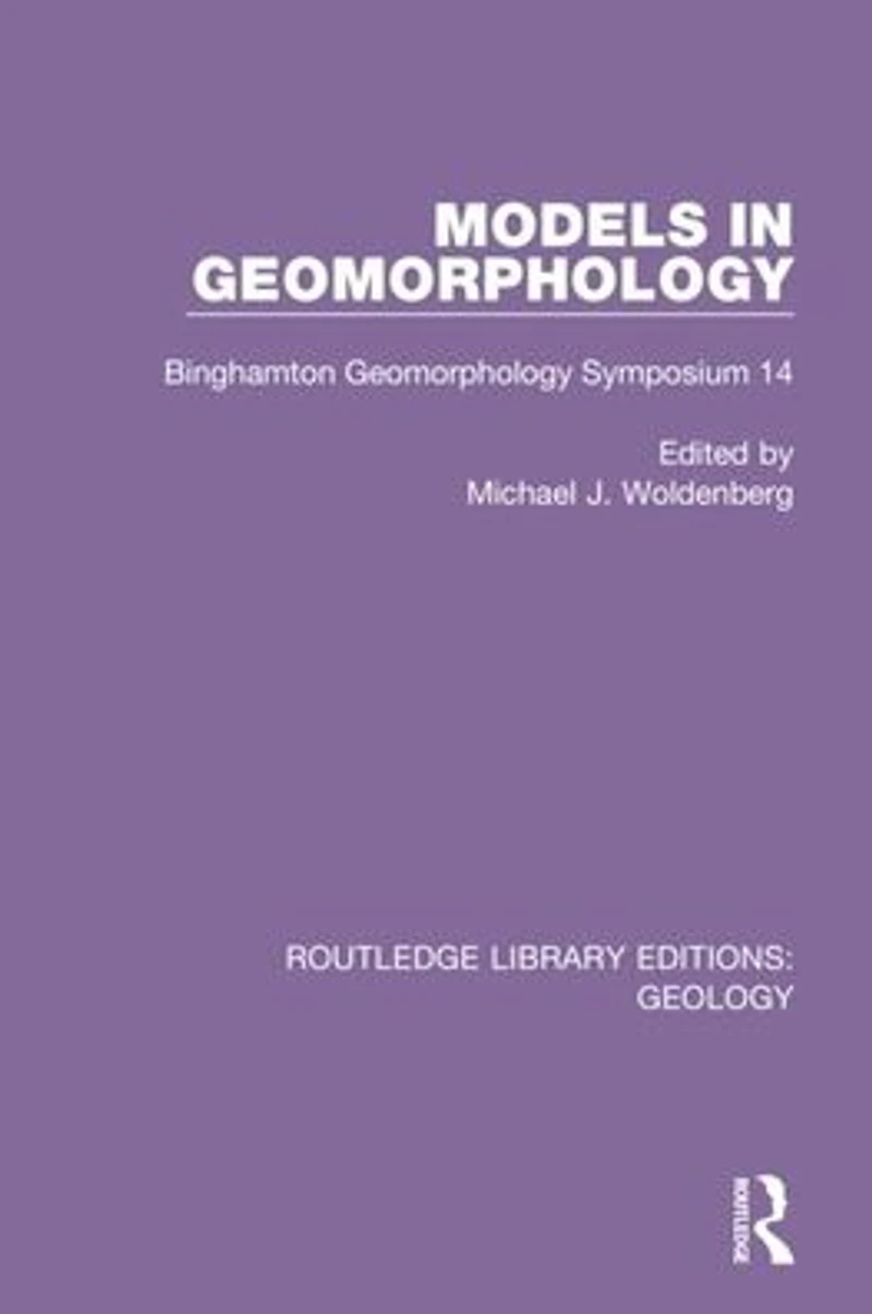 Models Geomorphology: Binghamton Geomorphology Symposium 14