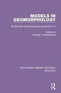 Models Geomorphology: Binghamton Geomorphology Symposium 14