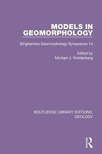 Models Geomorphology: Binghamton Geomorphology Symposium 14