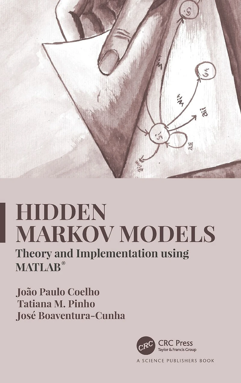 Hidden Markov Models: Theory and Implementation using MATLAB®
