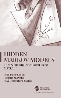 Hidden Markov Models: Theory and Implementation using MATLAB®