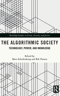 The Algorithmic Society: Technology, Power, and Knowledge