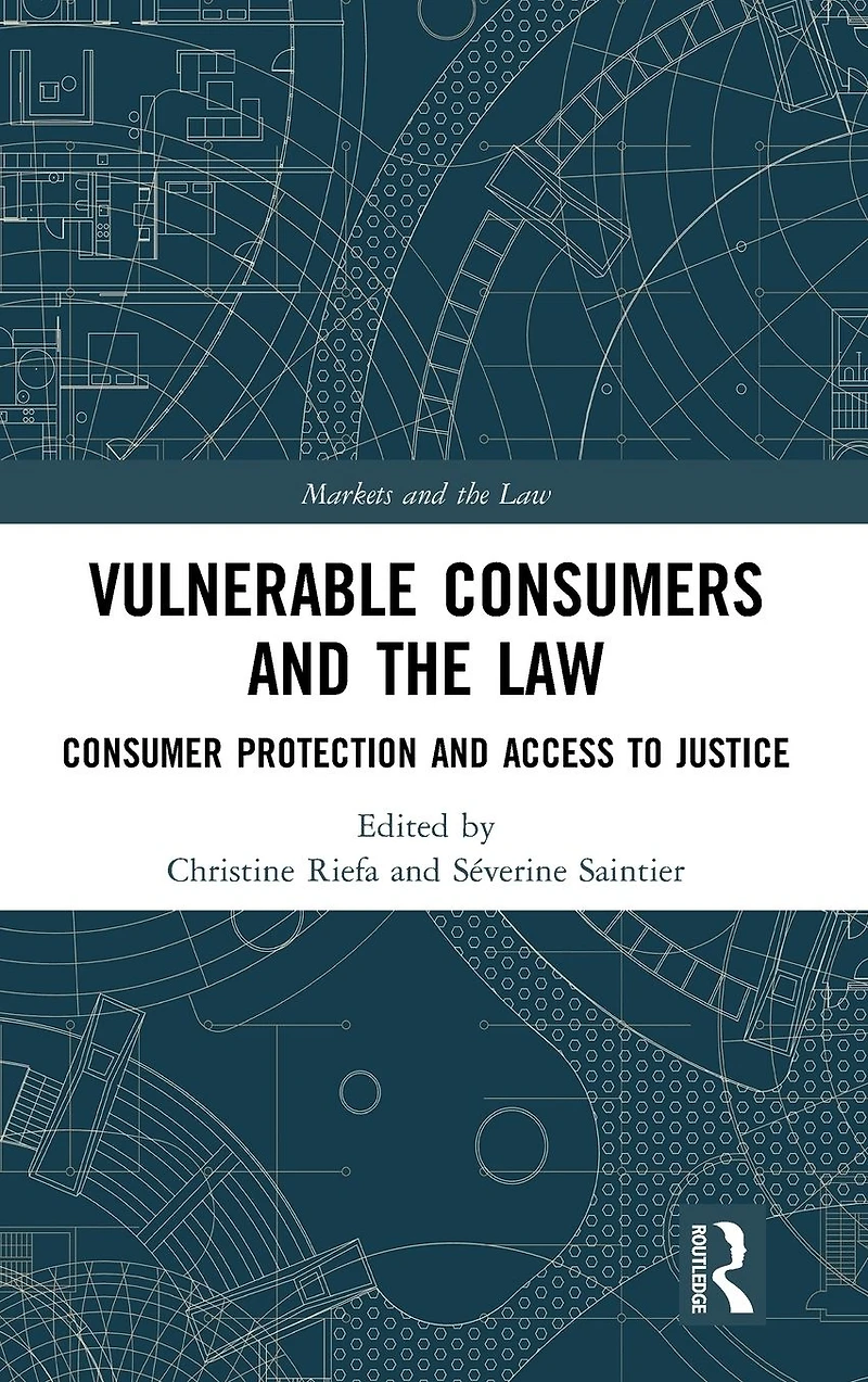 Vulnerable Consumers and the Law: Consumer Protection Access to Justice