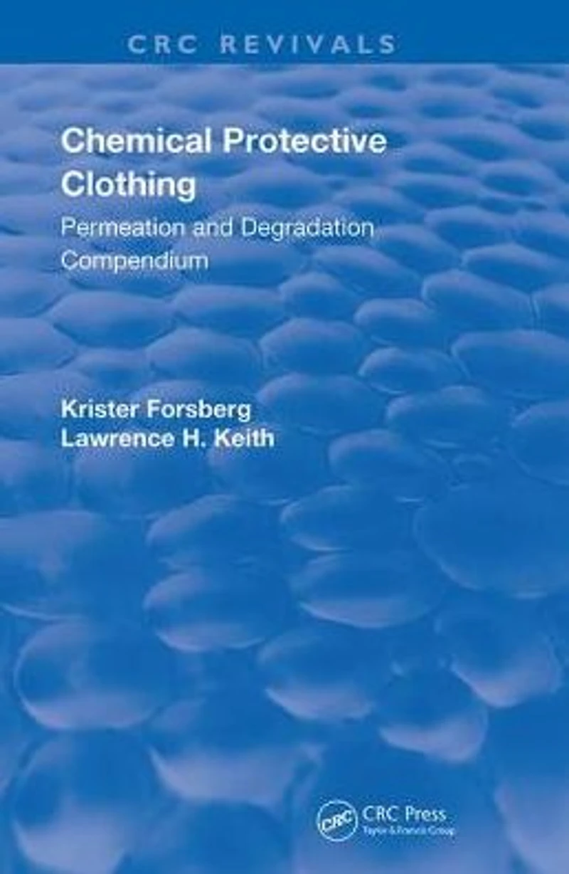 Chemical Protective Clothing: Permeation and Degradation Compendium