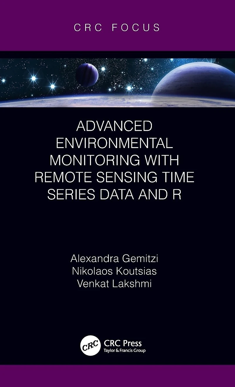 Advanced Environmental Monitoring with Remote Sensing Time Series Data and R