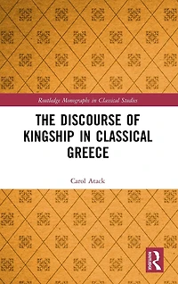 The Discourse of Kingship Classical Greece