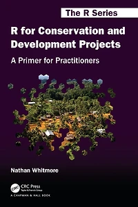 R for Conservation and Development Projects: A Primer Practitioners