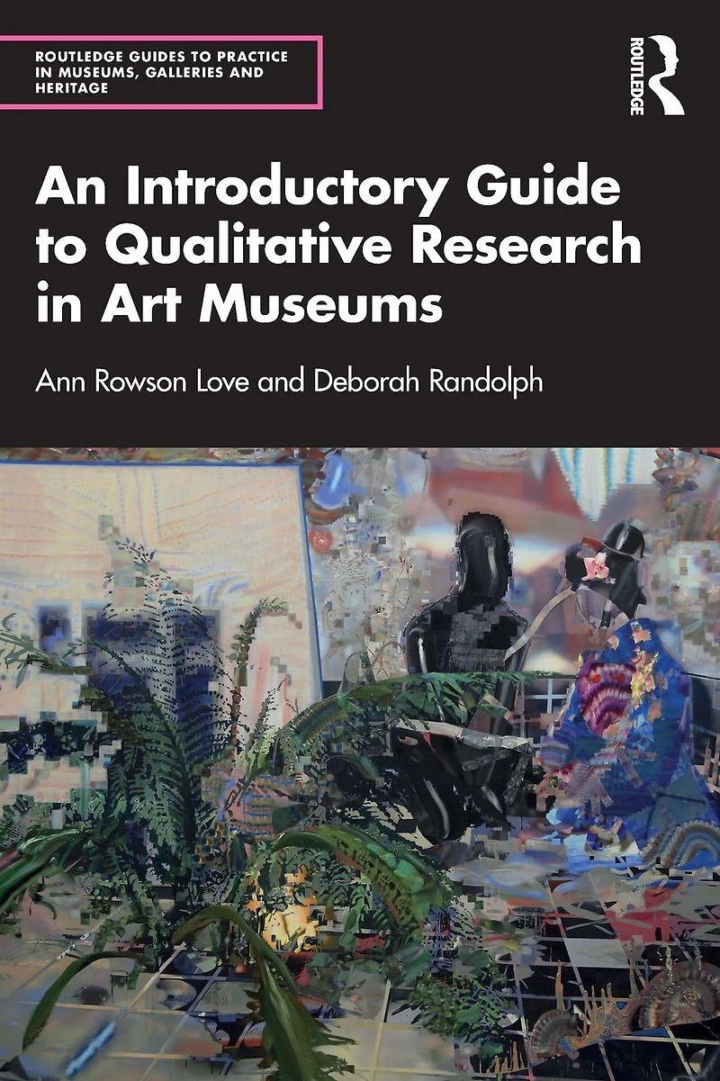 An Introductory Guide to Qualitative Research Art Museums