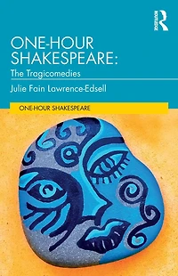 One-Hour Shakespeare: The Tragicomedies
