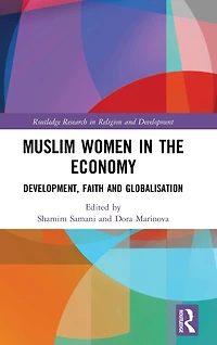 Muslim Women the Economy: Development, Faith and Globalisation