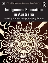 Indigenous Education Australia: Learning and Teaching for Deadly Futures