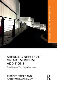 Shedding New Light on Art Museum Additions: Front Stage and Back Experiences