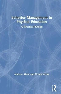 Behavior Management Physical Education: A Practical Guide
