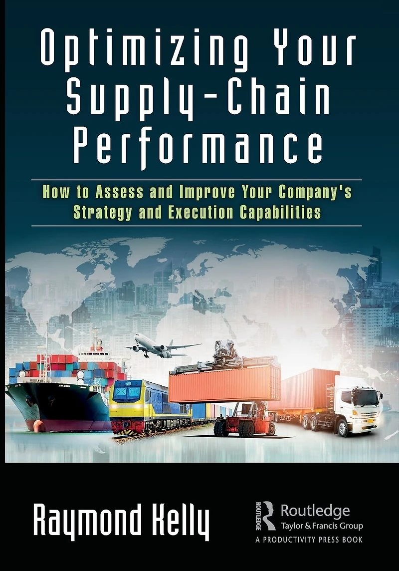 Optimizing Your Supply-Chain Performance: How to Assess and Improve Company's Strategy Execution Capabilities