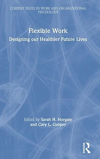 Flexible Work: Designing our Healthier Future Lives