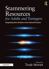 Stammering Resources for Adults and Teenagers: Integrating New Evidence into Clinical Practice
