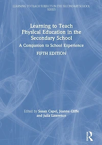 Learning to Teach Physical Education the Secondary School: A Companion School Experience