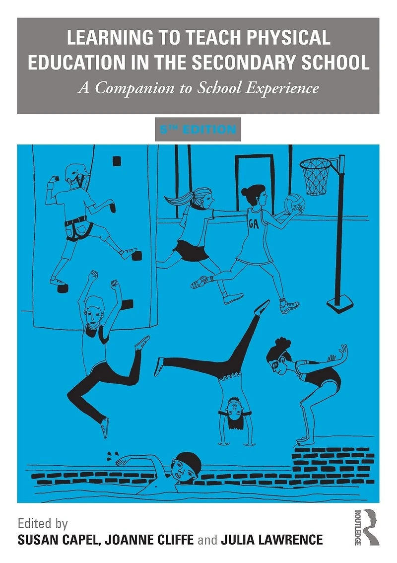 Learning to Teach Physical Education the Secondary School: A Companion School Experience