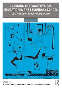 Learning to Teach Physical Education the Secondary School: A Companion School Experience