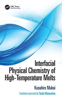 Interfacial Physical Chemistry of High-Temperature Melts