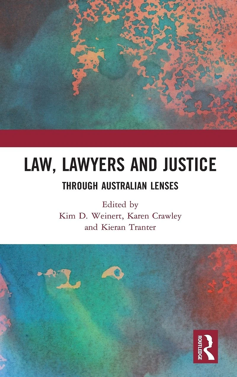 Law, Lawyers and Justice: Through Australian Lenses