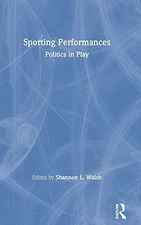 Sporting Performances: Politics Play