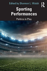 Sporting Performances: Politics Play