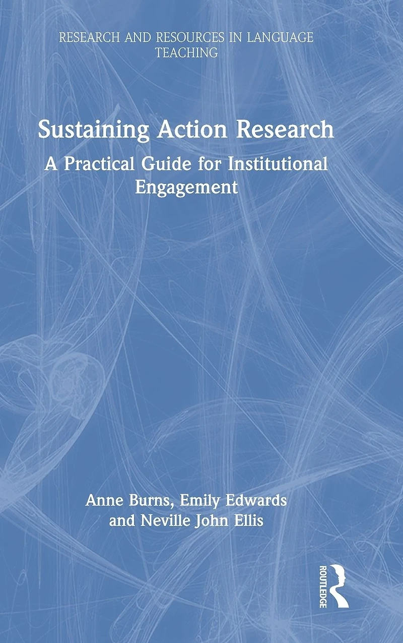 Sustaining Action Research: A Practical Guide for Institutional Engagement