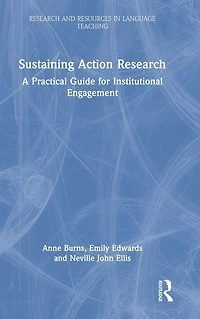 Sustaining Action Research: A Practical Guide for Institutional Engagement