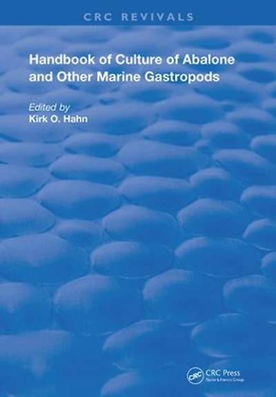 Handbook of Culture of Abalone and Other Marine Gastropods