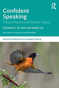 Confident Speaking: Theory, Practice and Teacher Inquiry