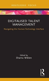 Digitalised Talent Management: Navigating the Human-Technology Interface