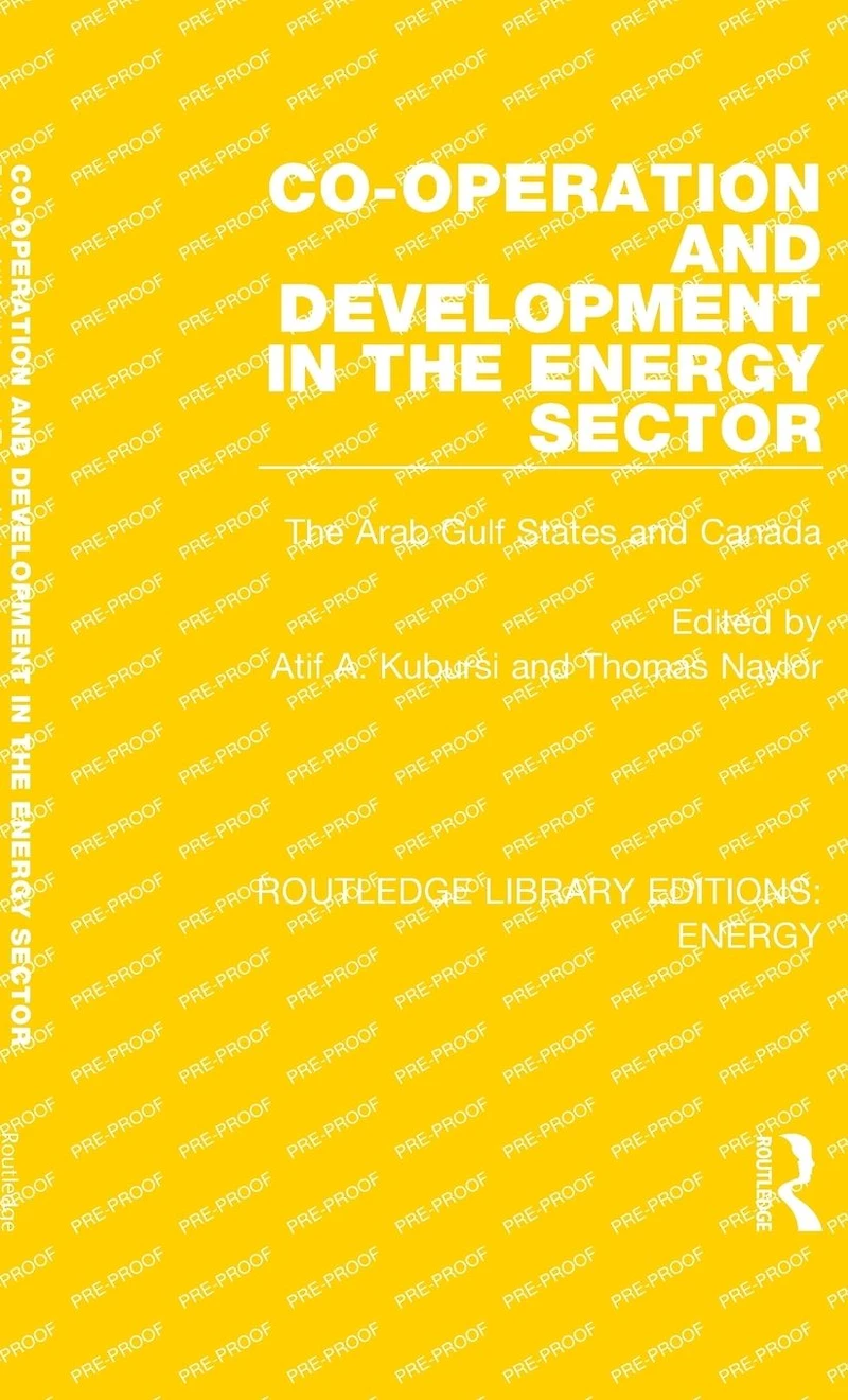 Co-operation and Development The Energy Sector: Arab Gulf States Canada