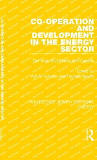 Co-operation and Development The Energy Sector: Arab Gulf States Canada