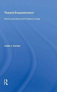 Toward Empowerment: Women And Movement Politics India