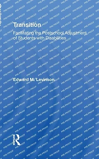 Transition: Facilitating The Postschool Adjustment Of Students With Disabilities