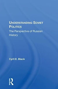 Understanding Soviet Politics: The Perspective Of Russian History