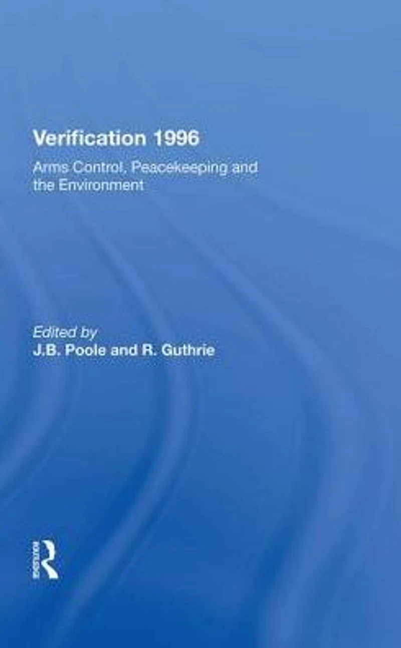 Verification 1996: Arms Control, Peacekeeping, And The Environment