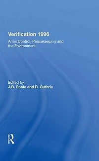 Verification 1996: Arms Control, Peacekeeping, And The Environment