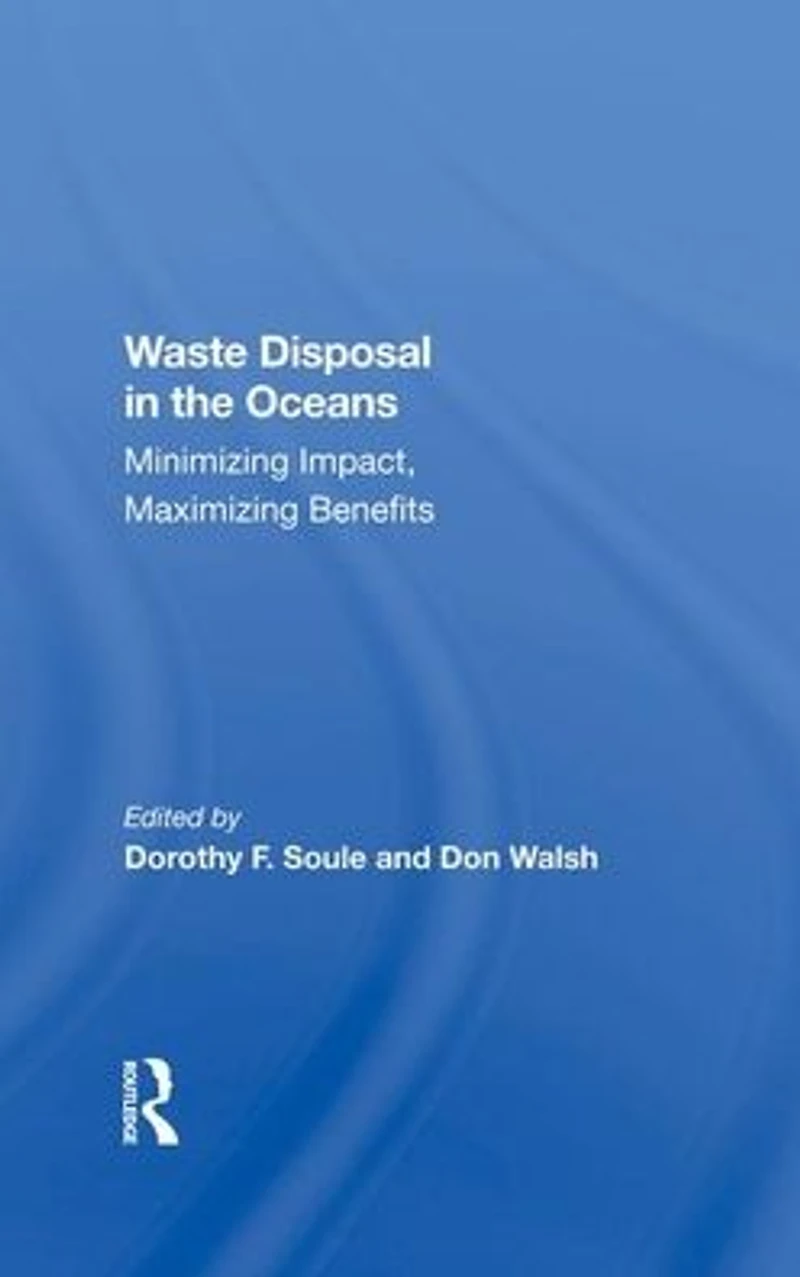 Waste Disposal The Oceans: Minimizing Impact, Maximizing Benefits