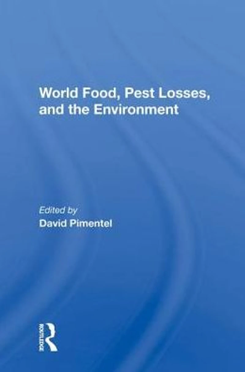World Food, Pest Losses, And The Environment