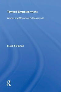 Toward Empowerment: Women And Movement Politics India