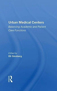 Urban Medical Centers: Balancing Academic And Patient Care Functions