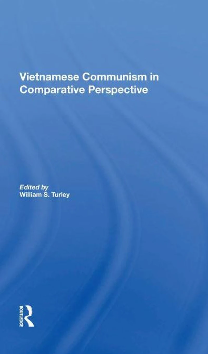 Vietnamese Communism Comparative Perspective