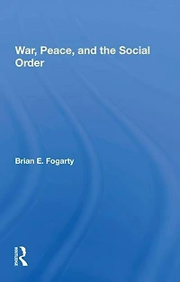 War, Peace, And The Social Order